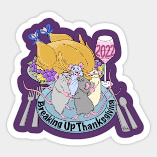 Breaking up Thanksgiving 2022 Sticker